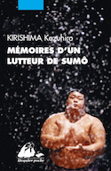 Mémoires d'un lutteur de sumô [nouvelle édition]